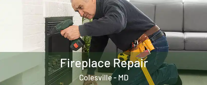  Fireplace Repair Colesville - MD