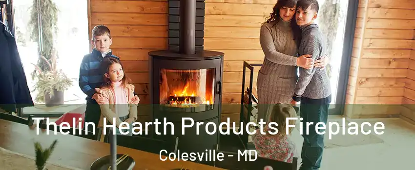  Thelin Hearth Products Fireplace Colesville - MD